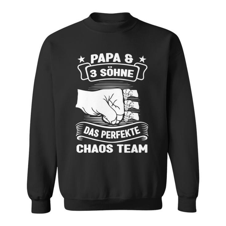 Papa & 3 Söhne Chaos Team Papa 3 Söhne Sweatshirt