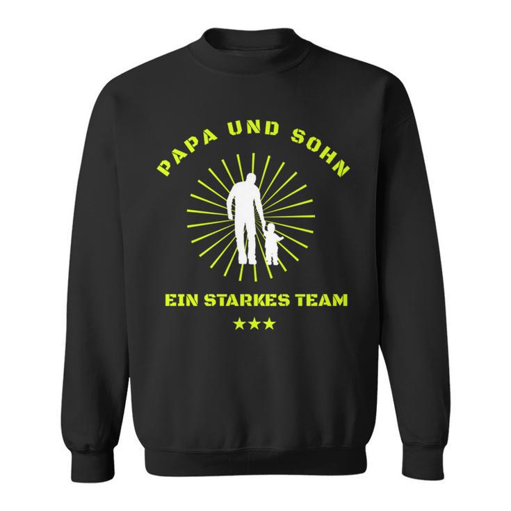 Papa & Sohn Ein Starkes Team Partnerlook Für Beide Sweatshirt