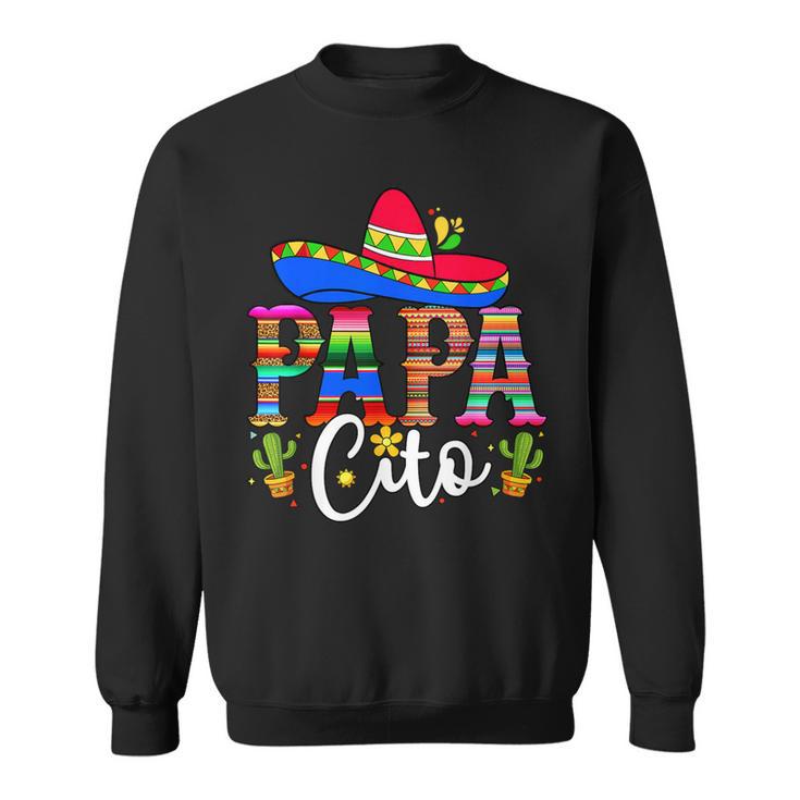 Papa Cito Sombrero Cinco De Mayo Fiesta Mexican 5 De Mayo Sweatshirt