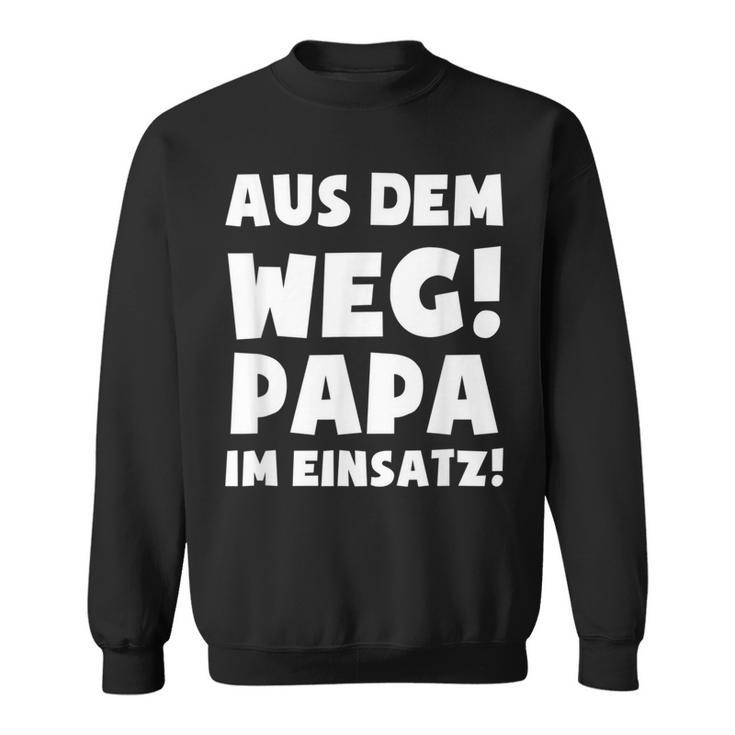 Papa Im Einsatz Father's Day Father Sweatshirt