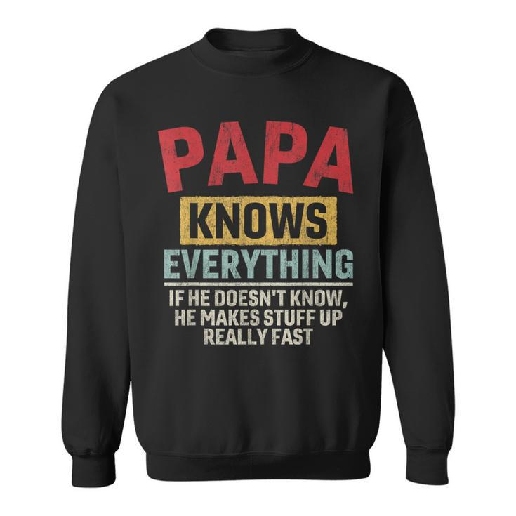 Papa Knows Everything Father's Day Papa Sweatshirt