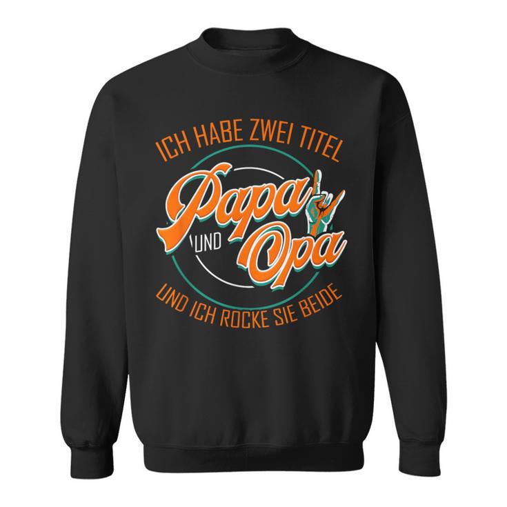 Papa Und Opa Bester Großvater Ehemann Füratertag Dadater Sweatshirt