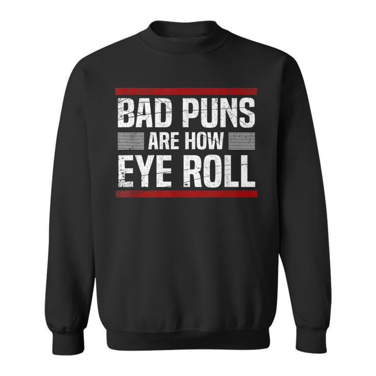 Papa Witze Sind Wie Ein Augenrolle Father Jokes Sweatshirt