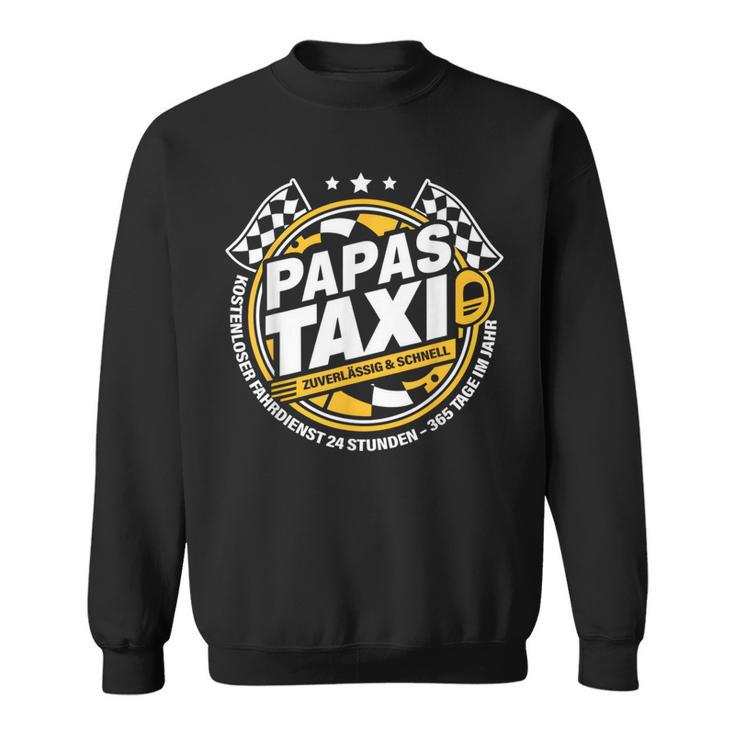 Papa´S Taxi Chauffeur Auto Fahren Bringen Und Holen Sweatshirt