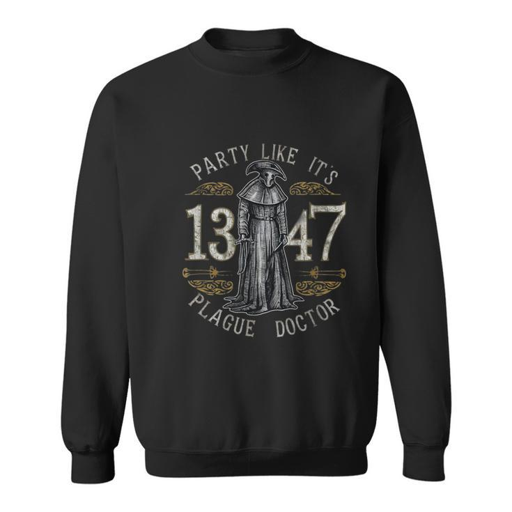 Party Like Its 1347 Plague Doctor Retro Vintage Chill Sweatshirt