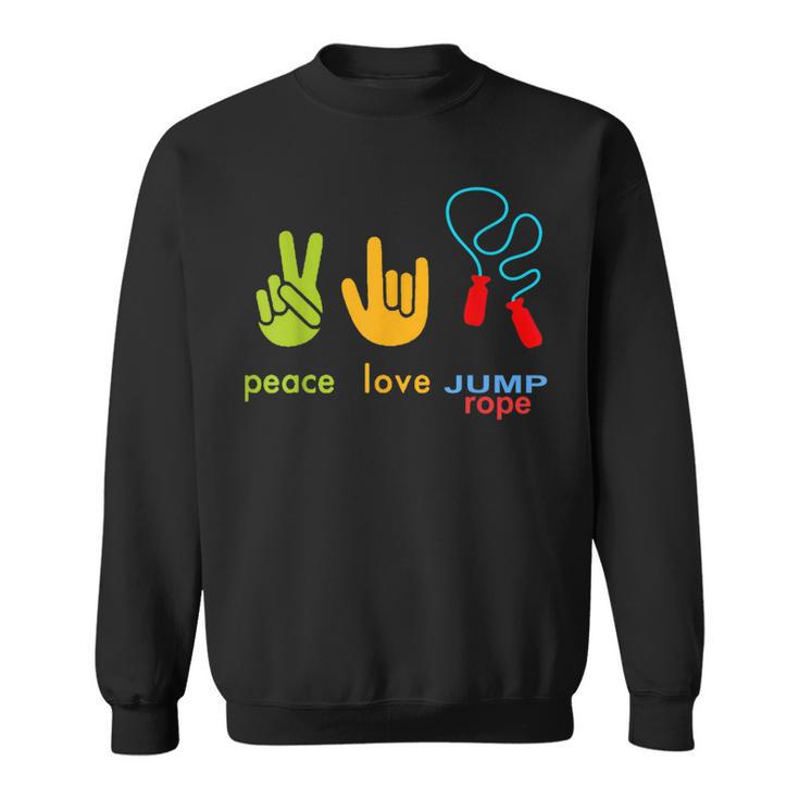 Peace Love Jump Rope Skipping Jumping Sweatshirt