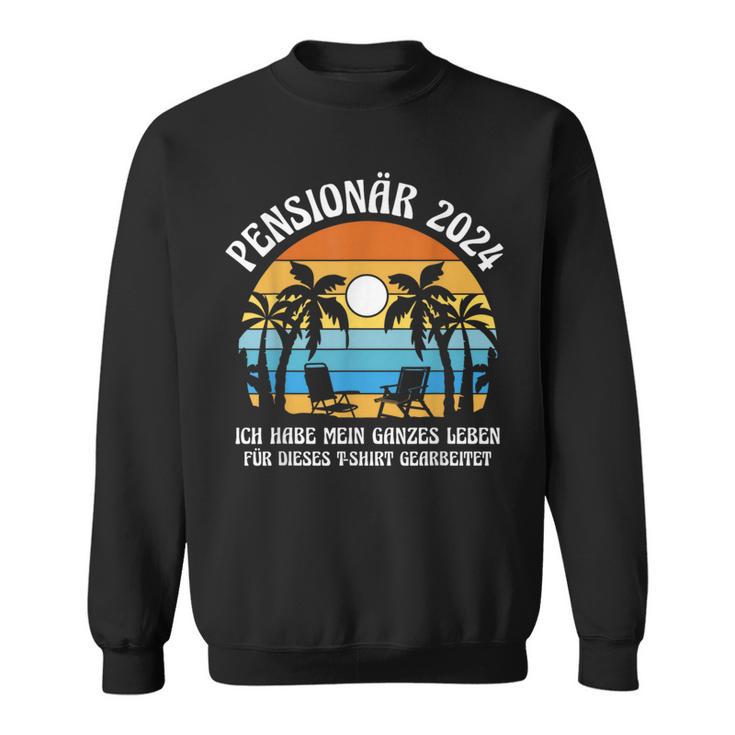 Pensionär 2024 Farewell Pensioner Sweatshirt