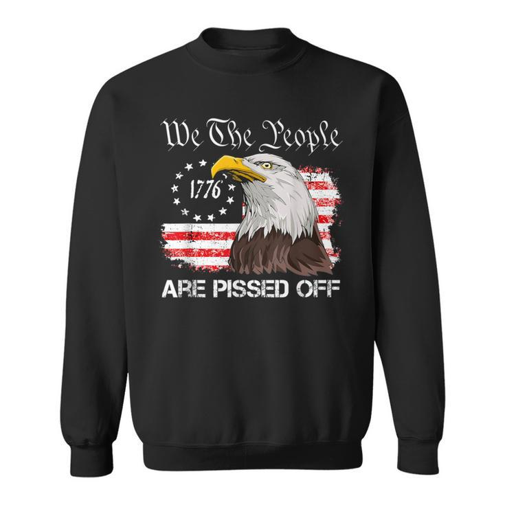 We The People Are Pissed Off Vintage Us American Flag Eagle Sweatshirt