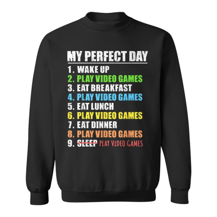 My Perfect Day Play Video Games Gamer Boys Gaming Sweatshirt