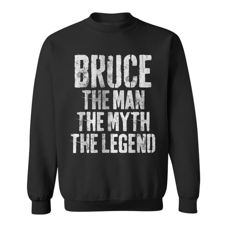 Personalized Bruce The Man The Myth The Legend Sweatshirt