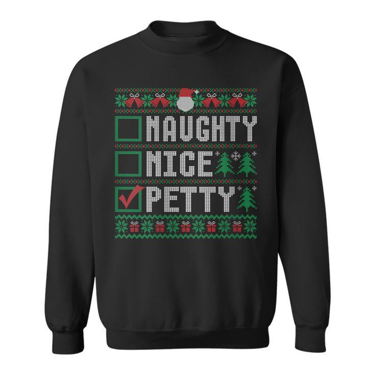 Petty Family Name Xmas Naughty Nice Petty Christmas List Sweatshirt