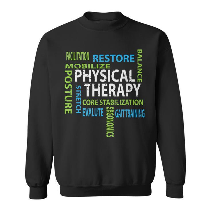 Physical Therapist Pt Motivational Physical Therapy Sweatshirt