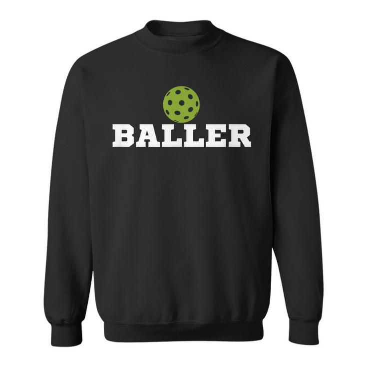 Pickleball Player Pickle Baller Enthusiast Sweatshirt