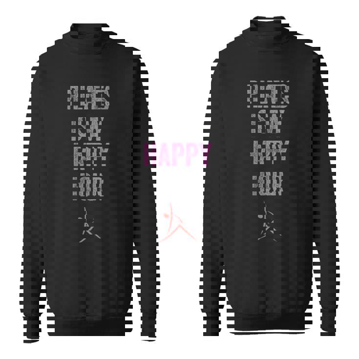 Pilates Is My Happy Hour Mignon Contrology Pilates Avec Dicton Sweater e