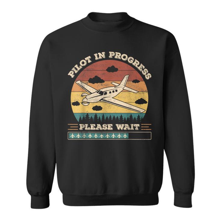 Pilot In Progress Please Wait Aviation Future Pilots Sweatshirt