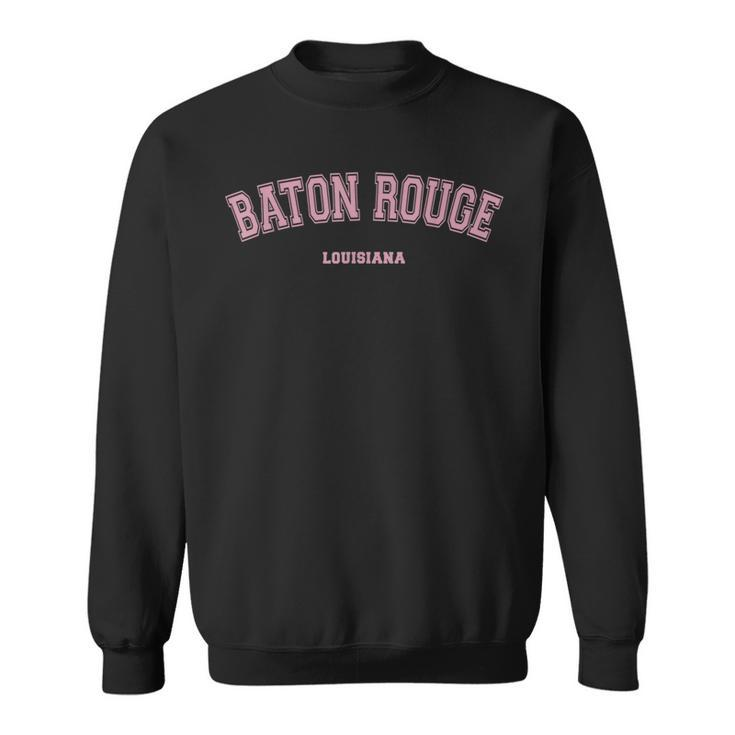 Pink Baton Rouge Louisiana La Varsity Style On Baton Rouge Sweatshirt