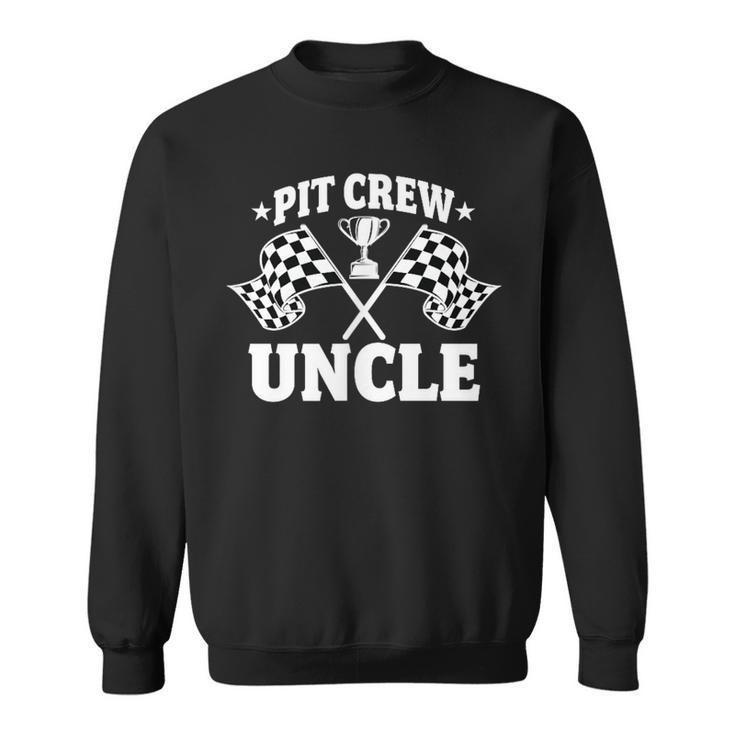 Pit Crew Uncle Race Car Birthday Party Racing Men Sweatshirt