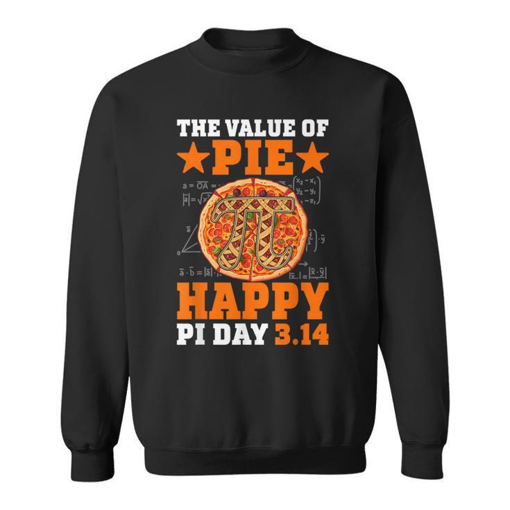 Pizza Math 314 Pi Symbol The Value Of Pie Happy Pi Day Sweatshirt