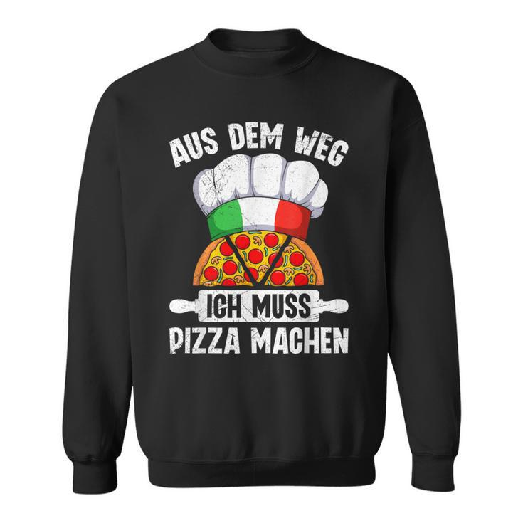 Pizzabacken Aus Dem Weg Ich Muss Pizza Machen Pizzabäcker Sweatshirt