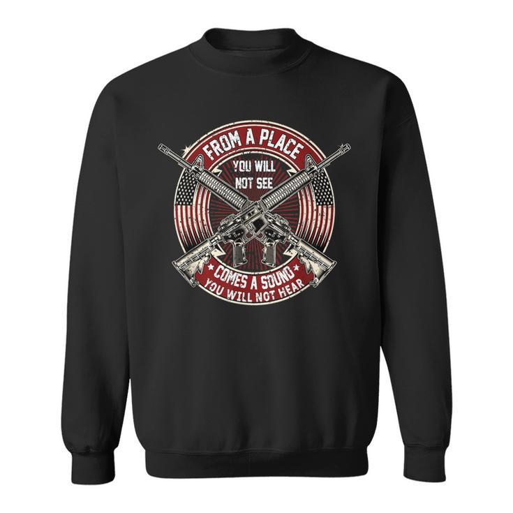 From A Place You Will Not See American Military Sharpshooter Sweatshirt