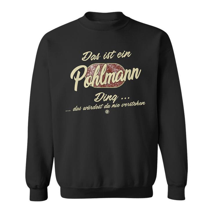 Pohlmann Das Ist Ein Pohlmann Das Ist Ein Pohlmann Sweatshirt