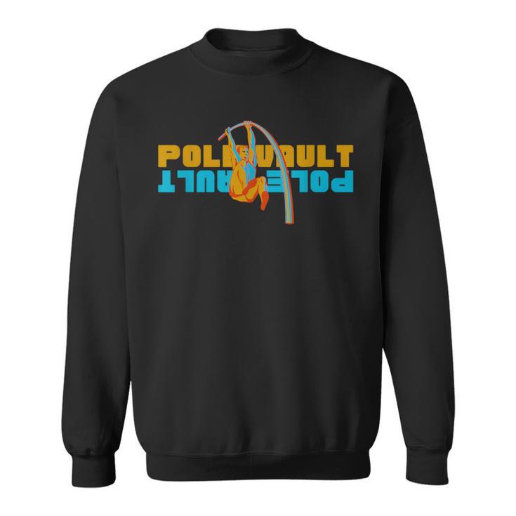 Pole Vault Fun Pole Vaulting Sweatshirt