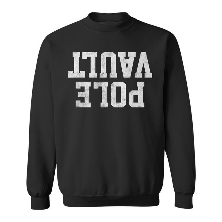 Pole Vault Upside Down Pole Vault Jumper Sweatshirt