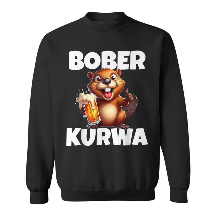 Polen Bober Kurwa Meme Bóbr Kurwa Polnisch Bier Bober Sweatshirt