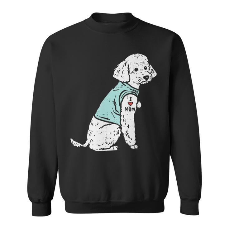 Poodle I Love Mom Tattoo Cute Pet Dog Owner Lover Sweatshirt