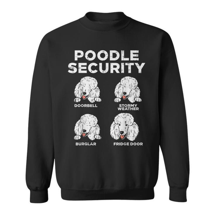 Poodle Security Animal Pet Guard Dog Lover Owner Sweatshirt