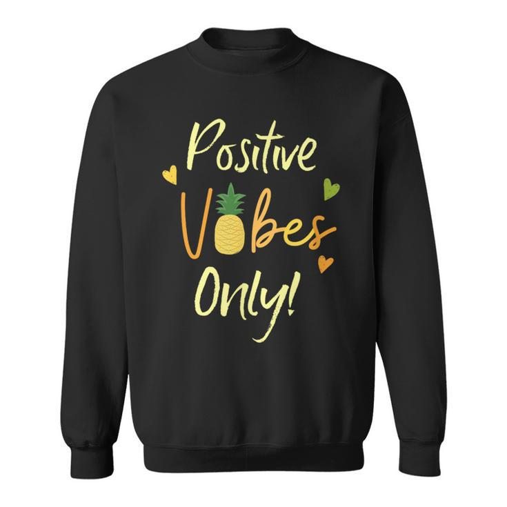 Positive Vibe Only Transfer Day Infertility Ivf Pineapple Sweatshirt