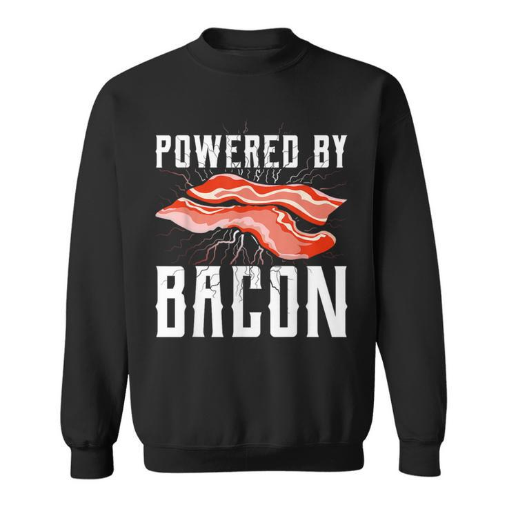 Powered By Bacon For Meat Lovers Keto Bacon Sweatshirt