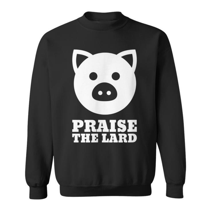 Praise The Lard Bacon Lover Sweatshirt