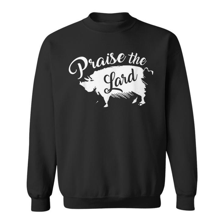 Praise The Lard Pig Bacon Pork Lover Meat Sweatshirt