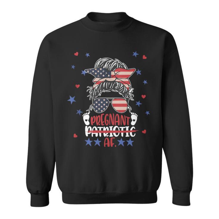 Pregnant Patriotic Af Pregnancy Fourth Of July Sweatshirt