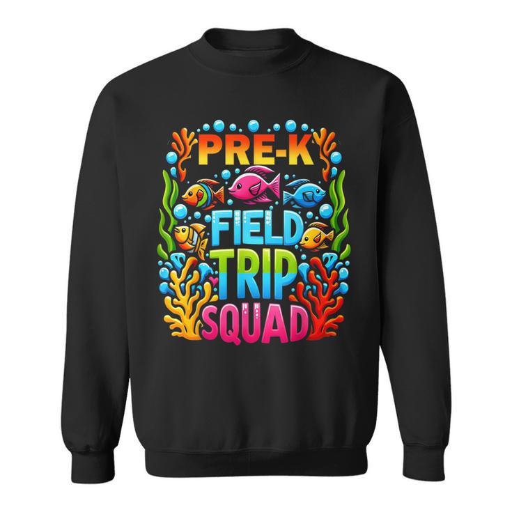 Preschool Aquarium Field Trip Squad Pre-K Preschooler School Sweatshirt