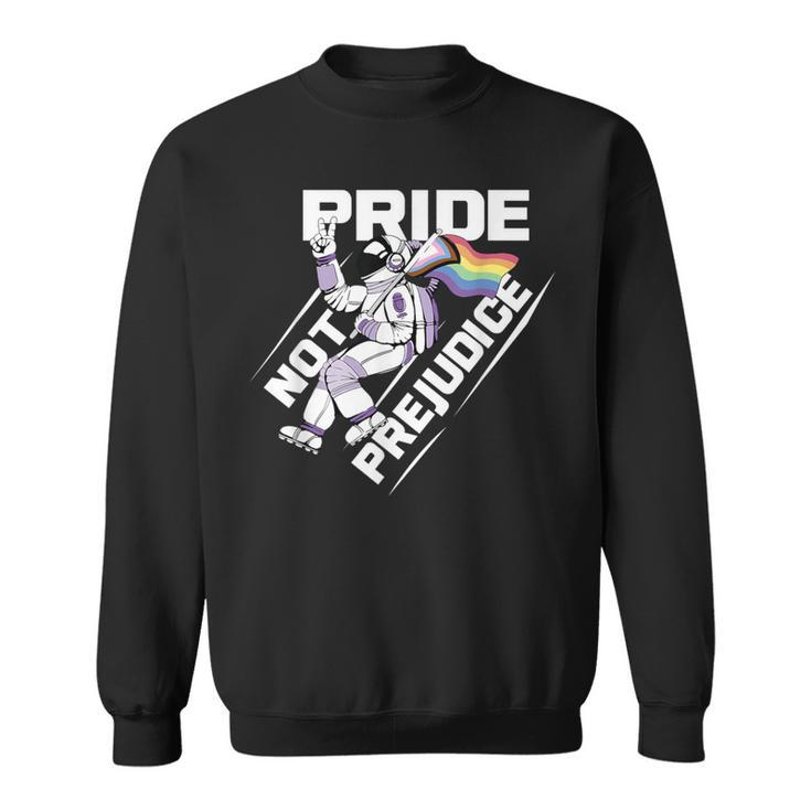 Pride Not Prejudice Astronaut Lgbtq Flag Gay Pride Sweatshirt