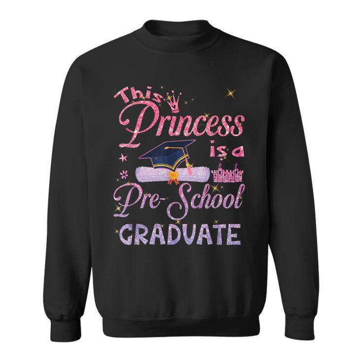 This Princess Is A Pre School Graduate Graduation Pre K Sweatshirt