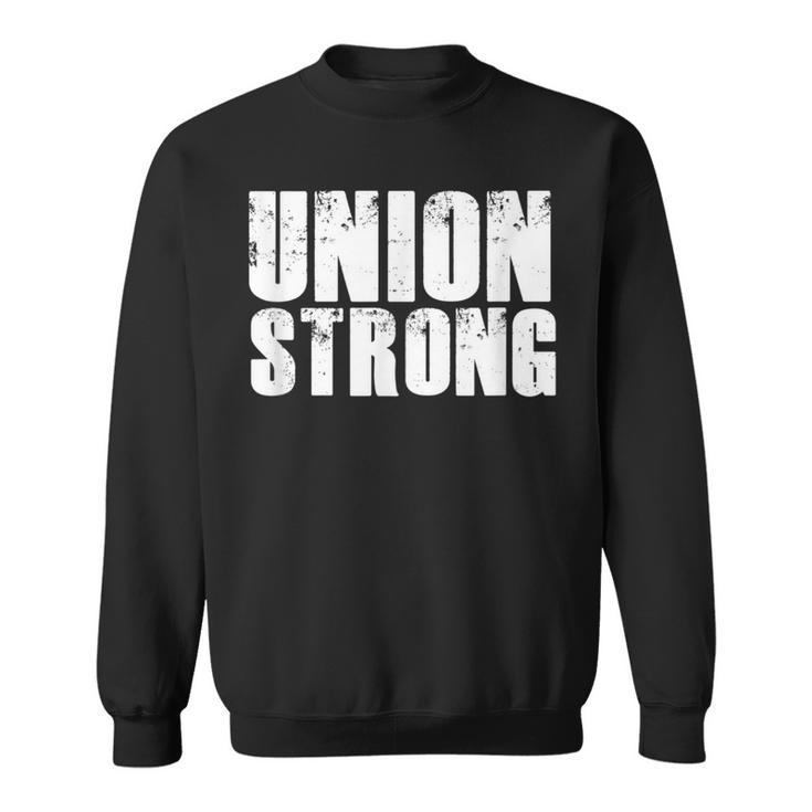 Pro Union Strong Blue Collar Worker Labor Day Dad Sweatshirt