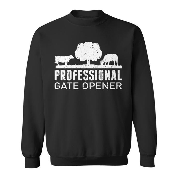 Professional Gate Opener Cow Farm Sweatshirt