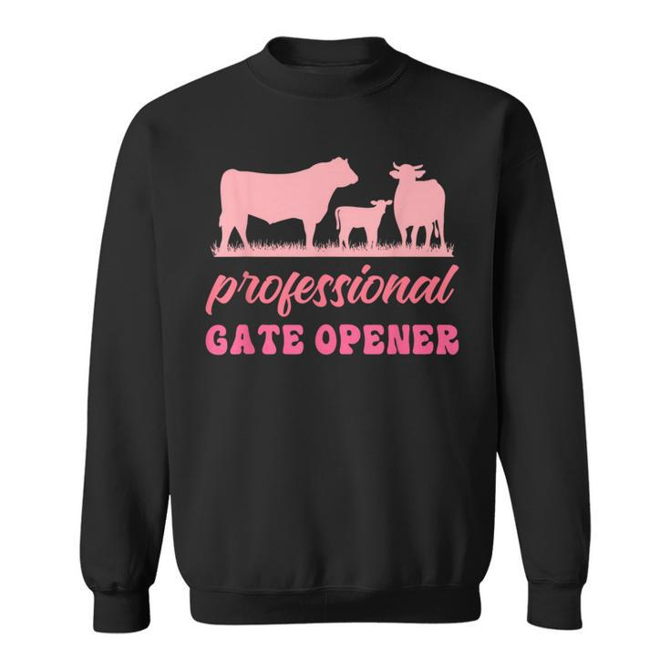 Professional Gate Opener Farm Apparel Sweatshirt