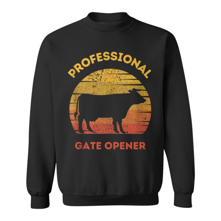 Professional Gate Opener  Farmer Cool Cows Sweatshirt