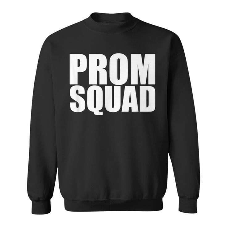 Prom Squad A Group Prom For Friends Sweatshirt