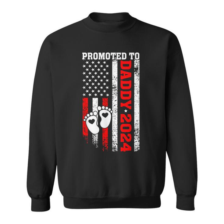 Promoted To Daddy 2024 Us American Flag New Dad First Time Sweatshirt