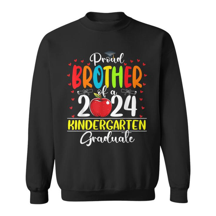 Proud Brother Of A Class Of 2024 Kindergarten Graduate Sweatshirt