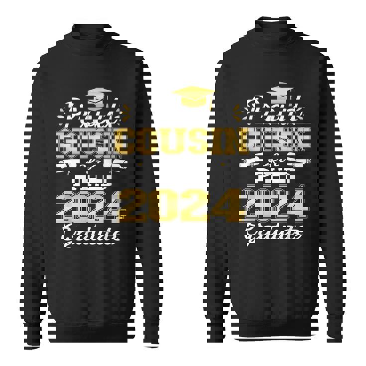 Proud Cousin Class Of 2024 Phd Graduate Doctorate Graduation Sweatshirt