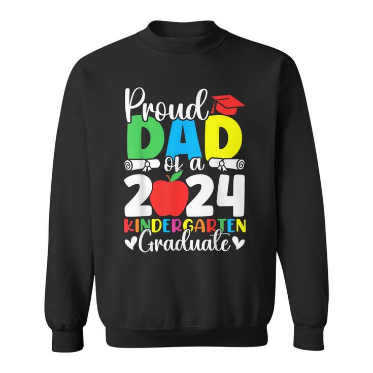 Proud Dad Of Class Of 2024 Kindergarten Graduate Graduation Sweatshirt