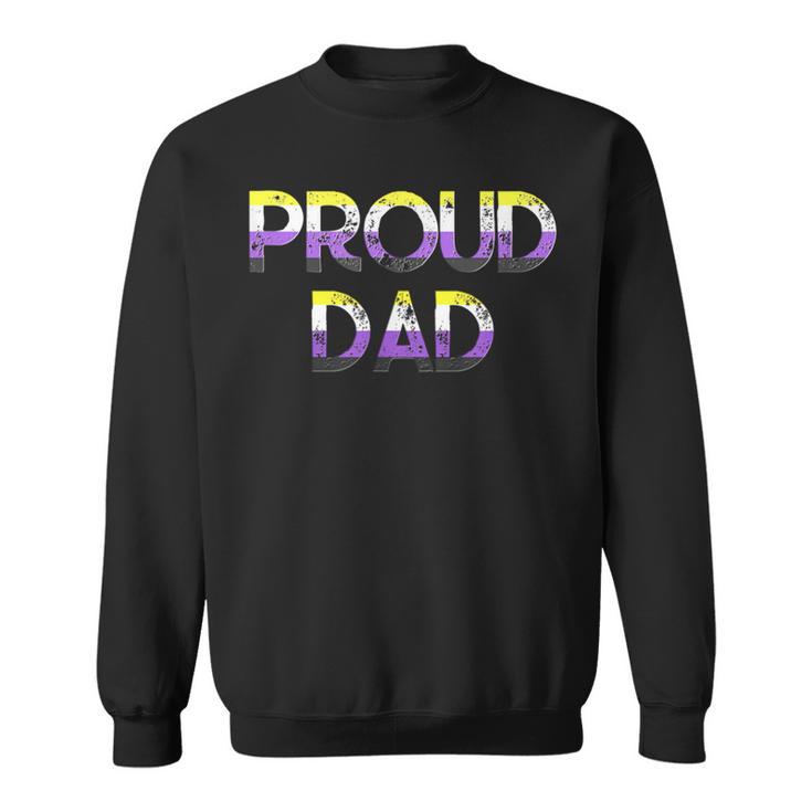 Proud Dad Nonbinary Pride Flag Lgbt Fathers Day Sweatshirt