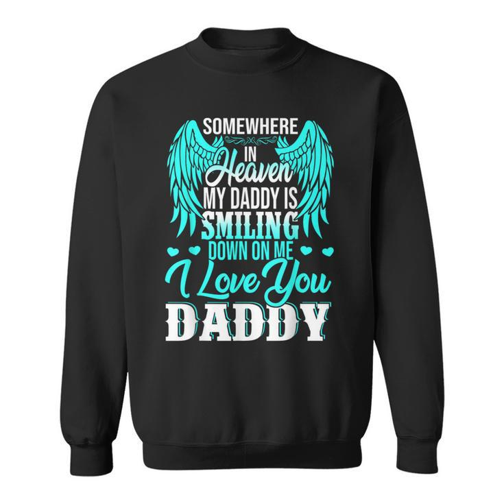 Proud My Daddy In Heaven Happy Father's Day Proud Of Daddy Sweatshirt