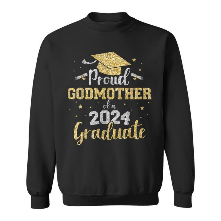 Proud Godmother Of Class Of 2024 Graduate Senior Graduation Sweatshirt